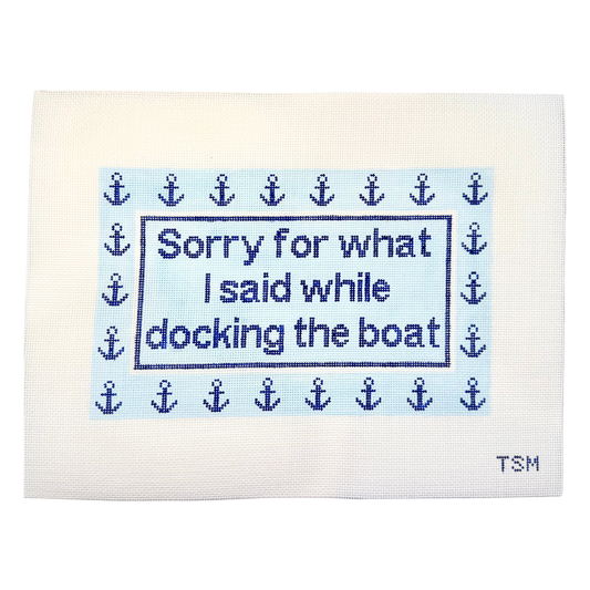 Sorry For What I Said While Docking The Boat